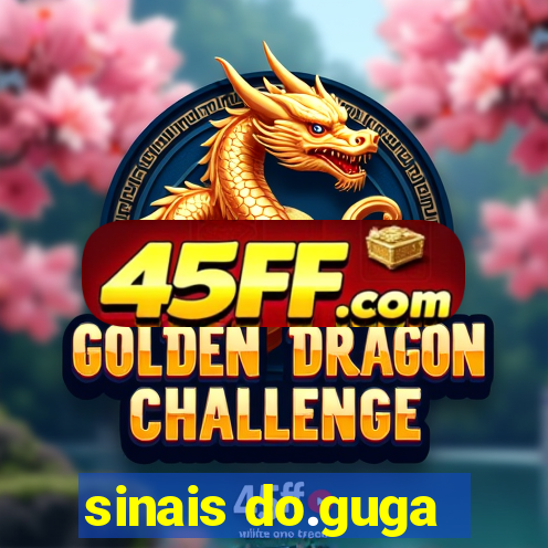 sinais do.guga
